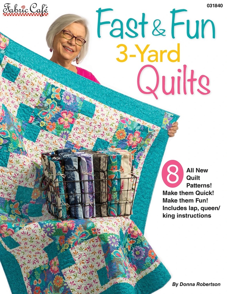 Fast & Fun 3 Yard Quilts by Donna Robertson
