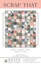 Scrap That by Kiley's Quilt Room
