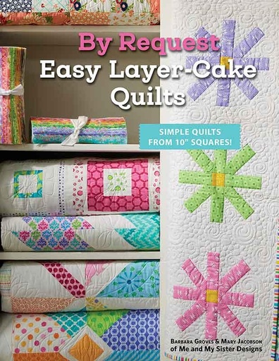 [MMS 0524] By Request Easy Layer Cake Quilts